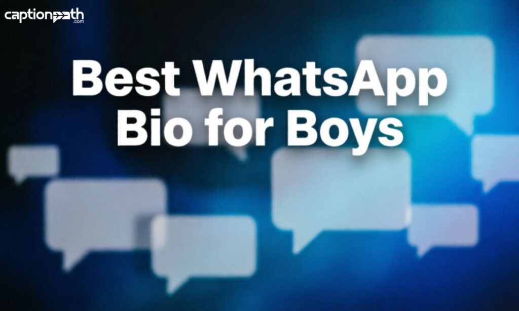 Best WhatsApp Bio for Boys