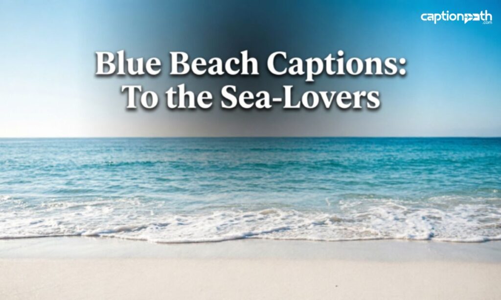 Blue Beach Captions: To the Sea-Lovers