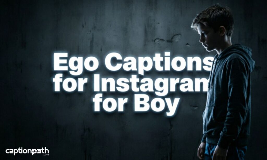 Ego Captions for Instagram for Boy