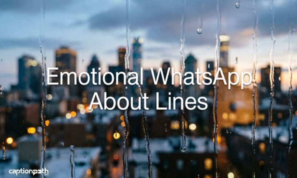 Emotional WhatsApp About Lines