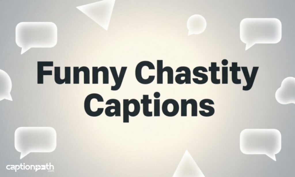 Funny Chastity Captions