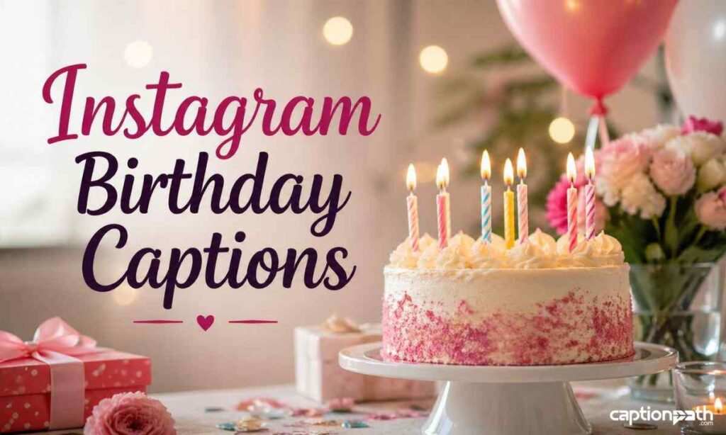 Instagram Birthday Captions