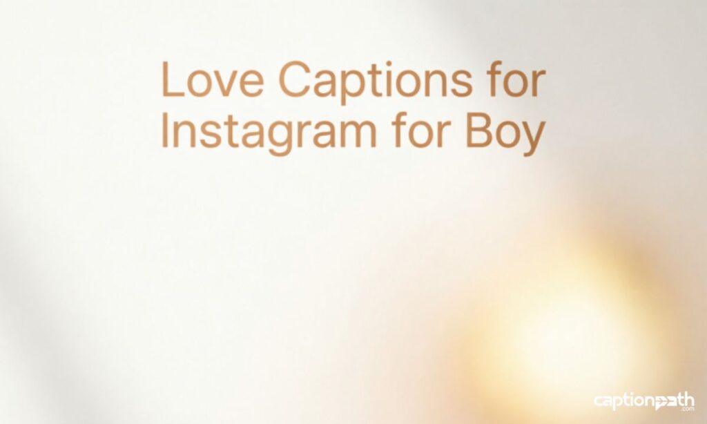 Love Captions for Instagram for Boy