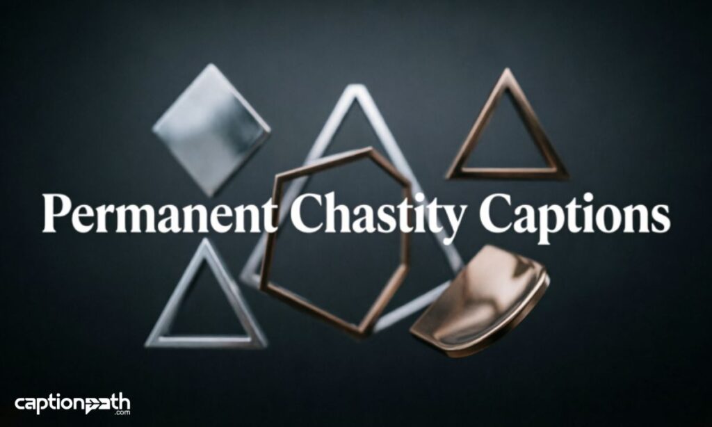 Permanent Chastity Captions