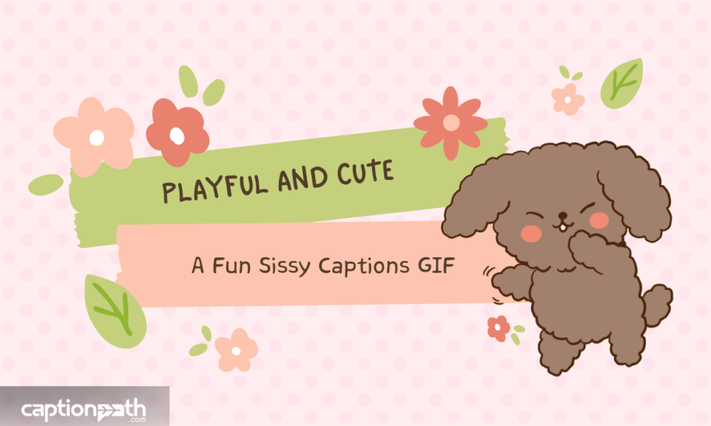 Playful and Cute A Fun Sissy Captions GIF
