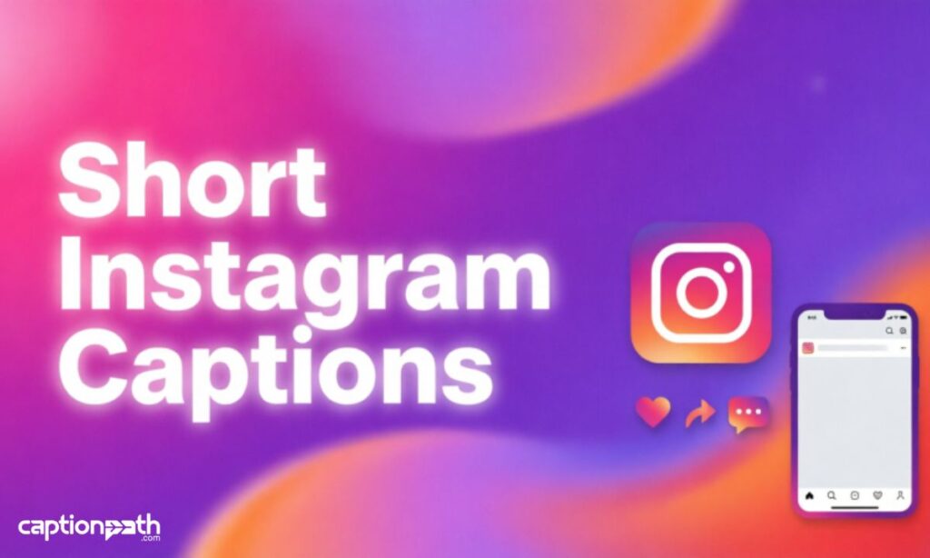 Short Instagram Captions