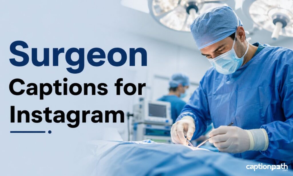 Surgeon Captions for Instagram