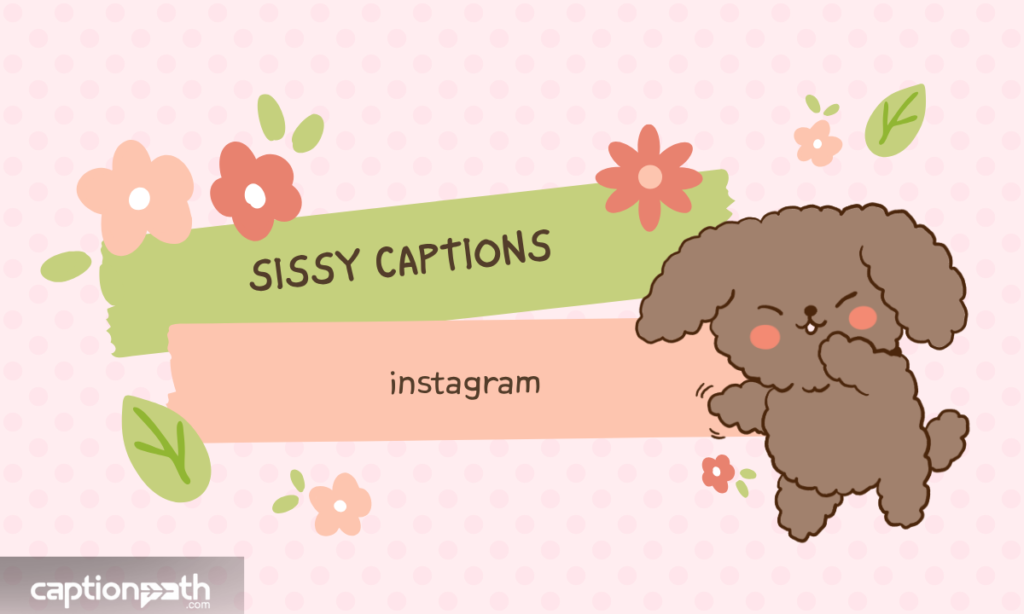 sissy captions instagram