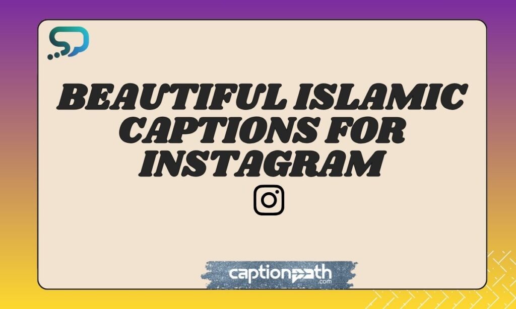 Beautiful Islamic Captions for Instagram