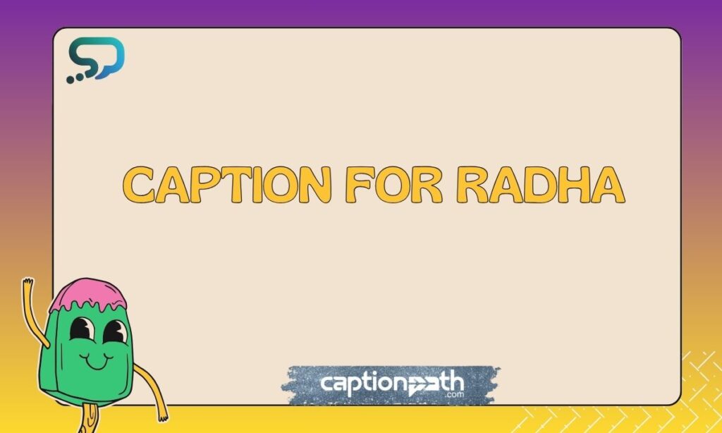 Caption for Radha