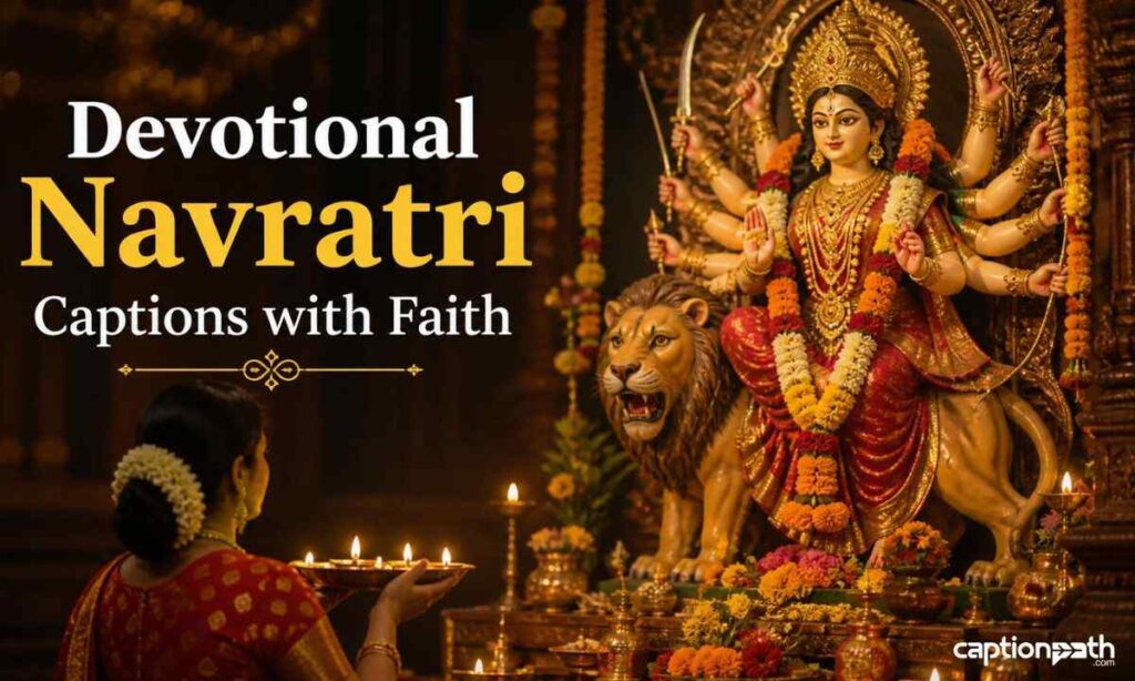 Devotional Navratri Captions with Faith