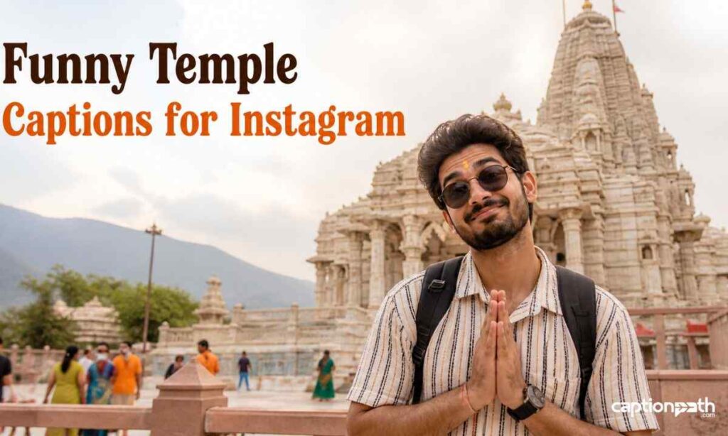 Funny Temple Captions for Instagram