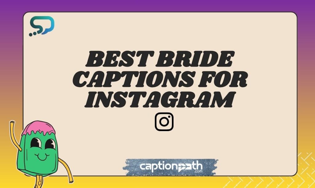 Best Bride Captions for Instagram