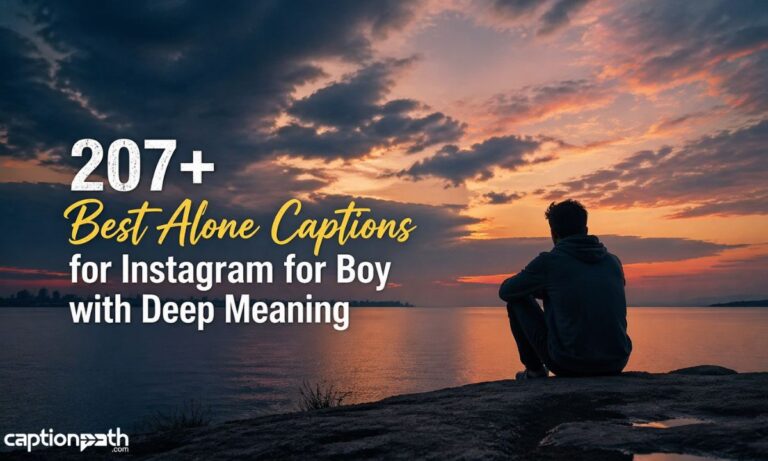 Best Alone Captions for Instagram for Boy with Deep Meaning