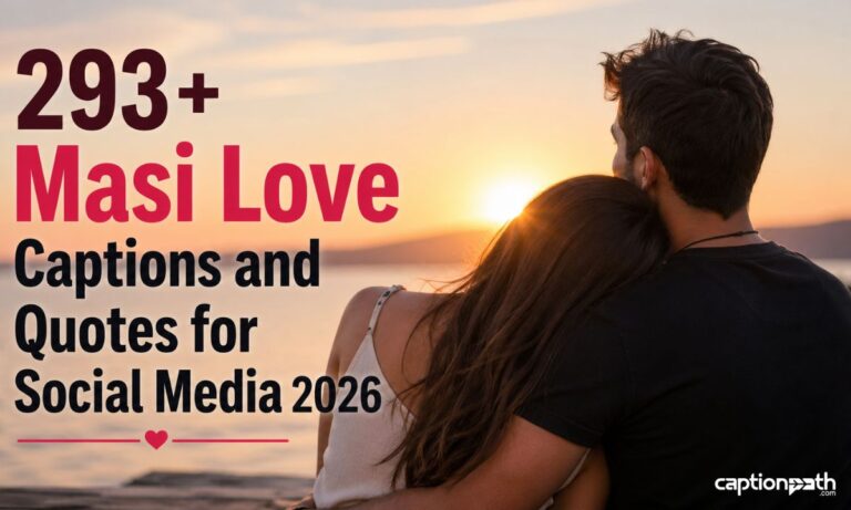 Masi Love Captions and Quotes for Social Media 2026