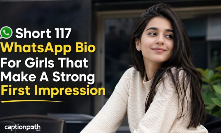 Short WhatsApp Bio For Girls That Make A Strong First Impression