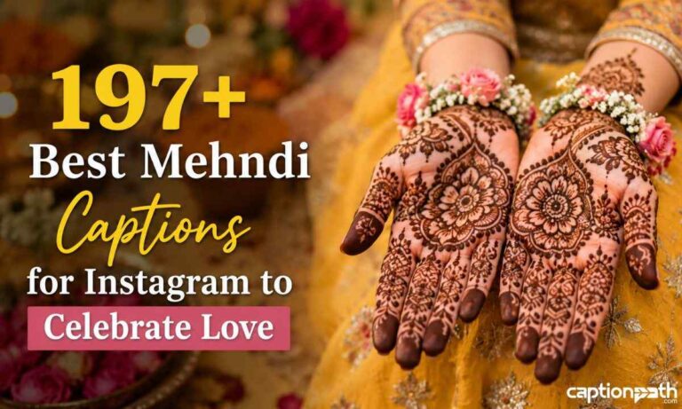 Best Mehndi Captions for Instagram to Celebrate Love