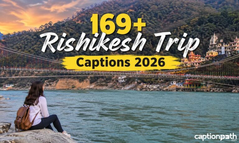 Rishikesh Trip Captions 2026