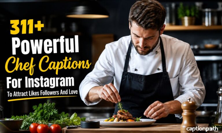 Powerful Chef Captions For Instagram To Attract Likes Followers And Love
