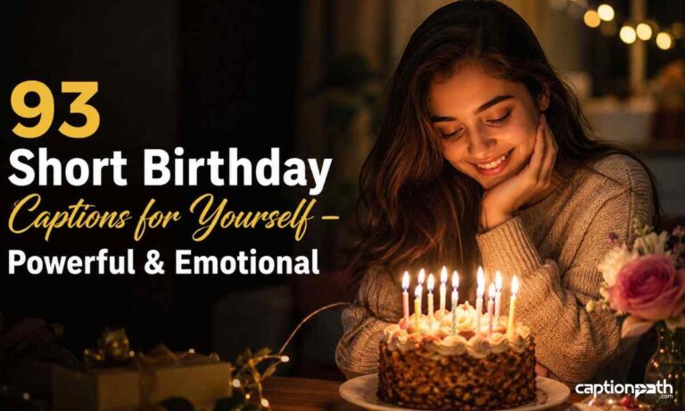 Short Birthday Captions for Yourself – Powerful & Emotional