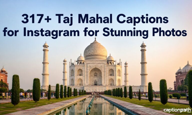 Taj Mahal Captions for Instagram for Stunning Photos